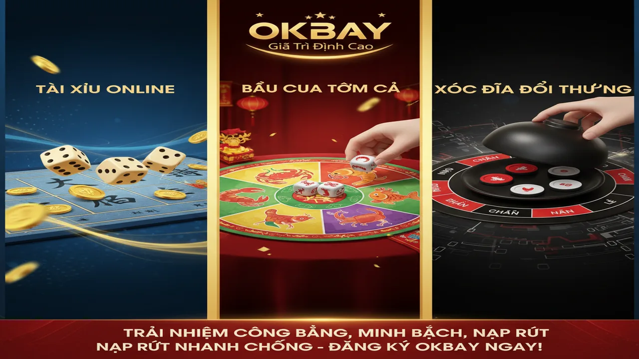 Giới Thiệu Về Casino Game (Tài Xỉu, Bầu Cua, Xóc Đĩa) Okbay