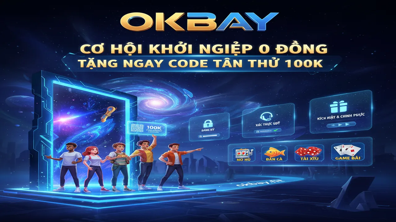 Tặng Code tân thủ 100k khi đăng ký Okbay