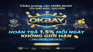 Hoàn trả 1.5% mỗi ngày không giới hạn Okbay